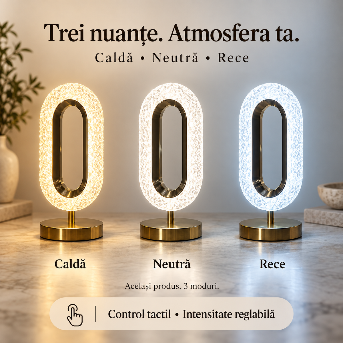 Aceeași veioză cu efect de cristal în trei nuanțe: caldă, rece și neutră.