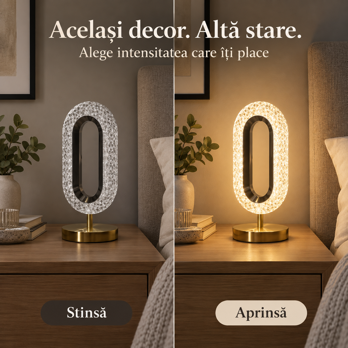 Același decor cu veioza cu efect de cristal stinsă și aprinsă.